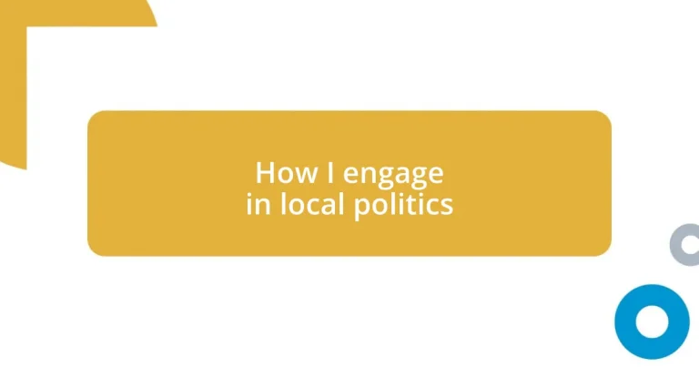 How I engage in local politics