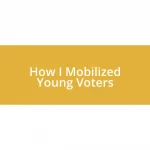 How I Mobilized Young Voters