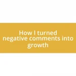 How I turned negative comments into growth