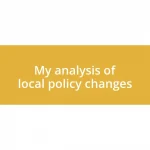 My analysis of local policy changes