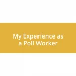 My Experience as a Poll Worker