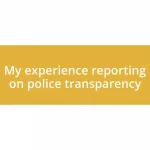 My experience reporting on police transparency