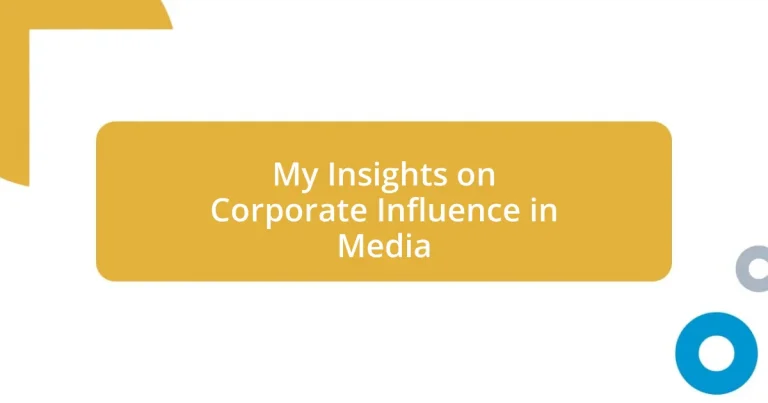 My Insights on Corporate Influence in Media