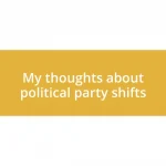 My thoughts about political party shifts