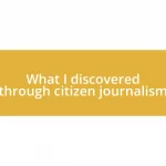 What I discovered through citizen journalism