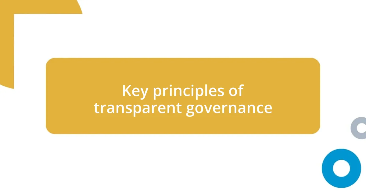 Key principles of transparent governance